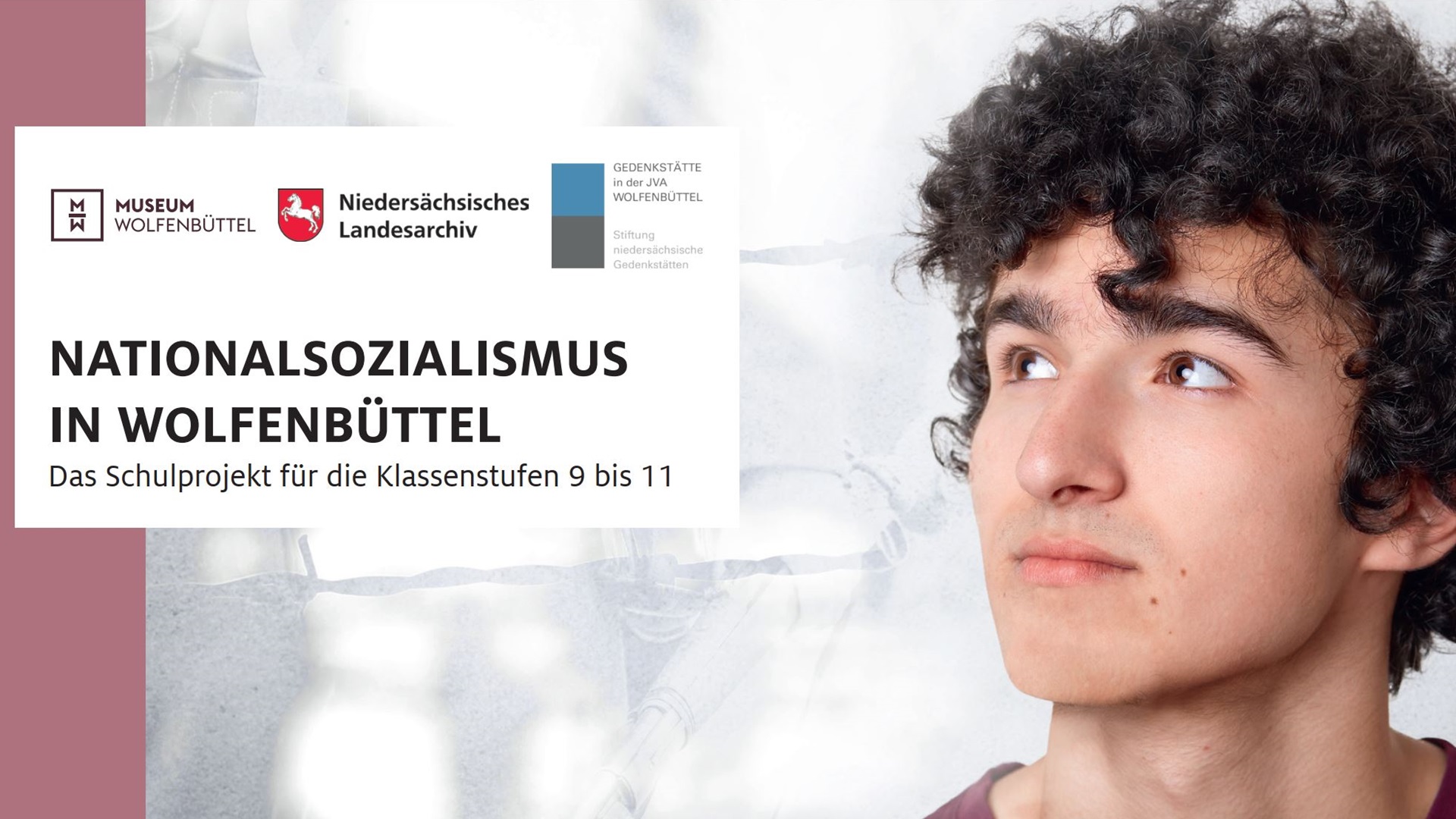 Ein Plakat mit einem jungen Mann und der Aufschrift "Nationalsozialismus in Wolfenbüttel - Das Schulprojekt für die Klassenstufen 9 bis 11"